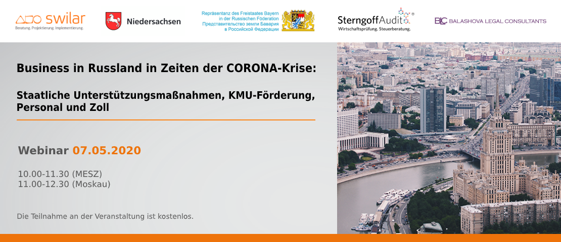 Onlineseminar am 07.05.2020: "Business in Russland in Zeiten der CORONA-Krise:  Staatliche Unterstützungsmaßnahmen, KMU-Förderung,  Personal und Zoll"